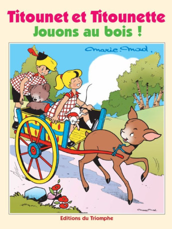 Jouons au bois ! -  Marie-mad - TRIOMPHE