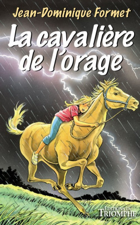 La cavalière de l'orage - Jean-Dominique Formet - TRIOMPHE