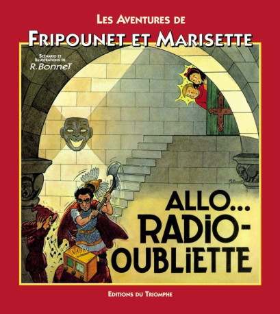 Allô... Radio-oubliette - René Bonnet - TRIOMPHE