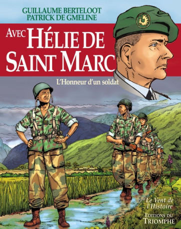 Avec Hélie de Saint Marc, l'honneur d'un soldat - Patrick de Gmeline - TRIOMPHE