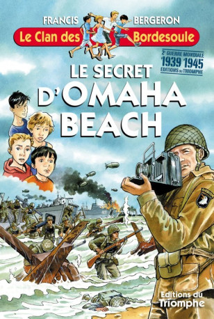 Le secret d'Omaha Beach - Francis BERGERON - TRIOMPHE