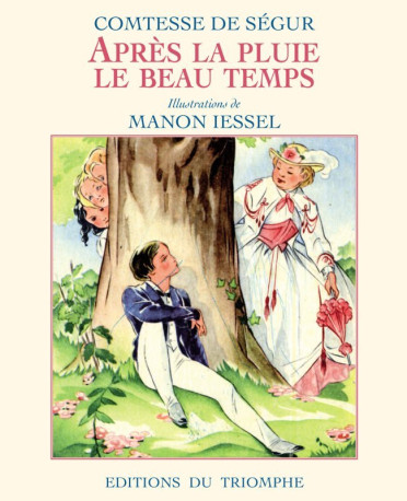 Après la pluie le beau temps - Comtesse de Ségur - TRIOMPHE