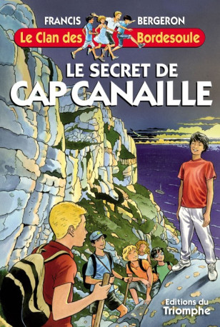 Le secret de Cap Canaille - Francis BERGERON - TRIOMPHE