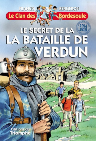 Le secret de la Bataille de Verdun - Francis BERGERON - TRIOMPHE