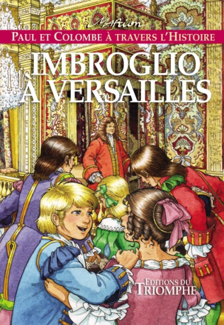 Imbroglio à Versailles - Marion Raynaud de Prigny - TRIOMPHE