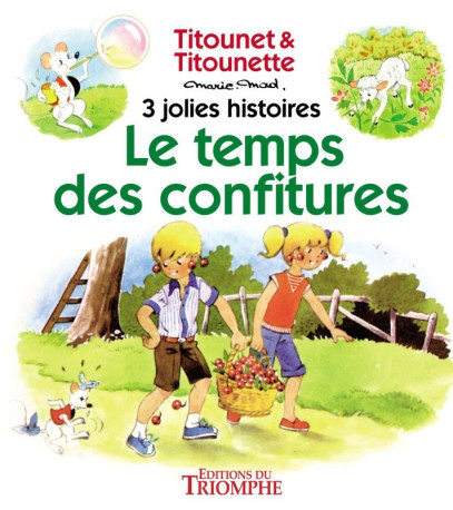 Le temps des confitures -  Marie-mad - TRIOMPHE