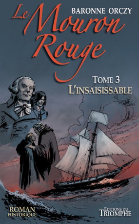 Le Mouron Rouge tome 3 - L'insaisissable -  Baronne Orczy - TRIOMPHE