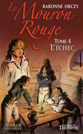 Le Mouron Rouge tome 4 - L'Échec -  Baronne Orczy - TRIOMPHE