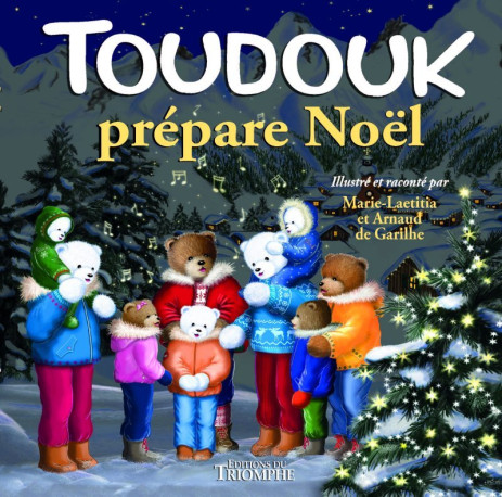 Toudouk prépare Noël - Arnaud de Garilhe - TRIOMPHE