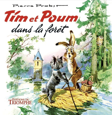 Tim et Poum dans la forêt - Pierre Probst - TRIOMPHE