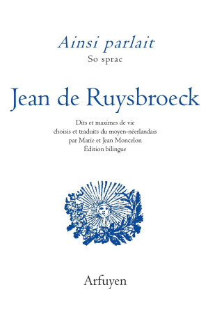 Ainsi parlait Jean de Ruysbroeck - Jean de RUYSBROECK - ARFUYEN