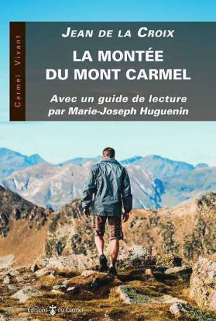 La Montée du Mont Carmel -  Jean de la Croix - CARMEL