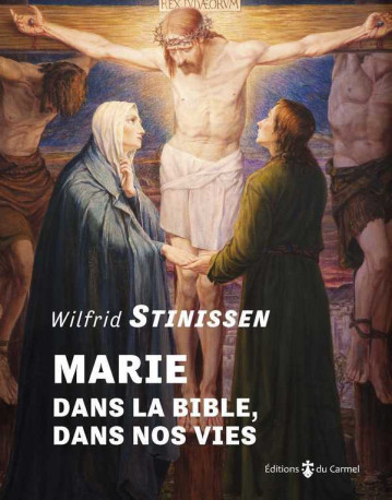 Marie dans la Bible, dans nos vies - Wilfrid Stinissen - CARMEL