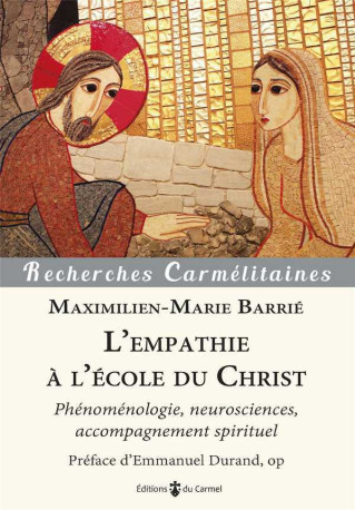 L'empathie à l'école du Christ - Maximilien-Marie BARRIE - CARMEL