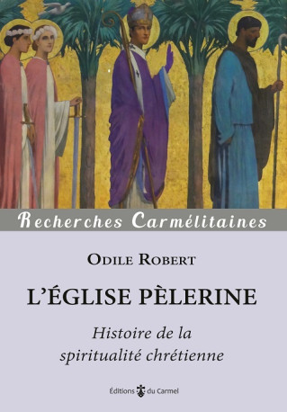 L'Eglise pèlerine - Odile Robert - CARMEL