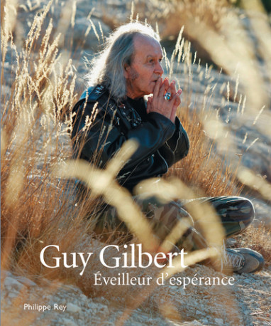 Eveilleur d'espérance - Guy Gilbert - REY