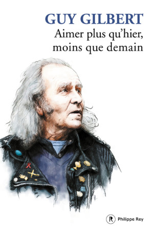 Aimer plus qu'hier, moins que demain - Guy Gilbert - REY