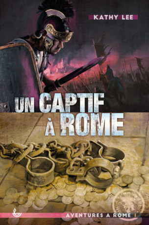 1 Un captif à Rome (nvelle éd.) - KATHY LEE - LECTURE BIBLE F