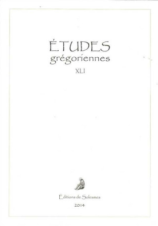 Études grégoriennes XLI - 2014 -  Collectif - SOLESMES