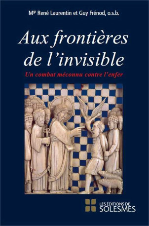 Aux frontières de l'invisible - René Laurentin - SOLESMES