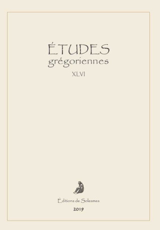 Études grégoriennes XLVI - 2019 -  Collectif - SOLESMES