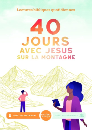 40 jours montagne avec Jésus - XXX - BIBLI O