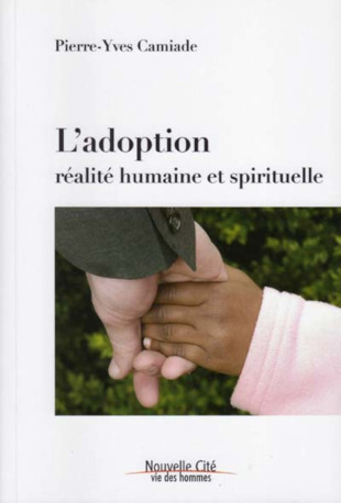 L'adoption - Pierre-Yves Camiade - NOUVELLE CITE