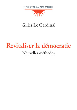 Revitaliser la démocratie -  Le Cardinal Gilles - BIEN COMMUN