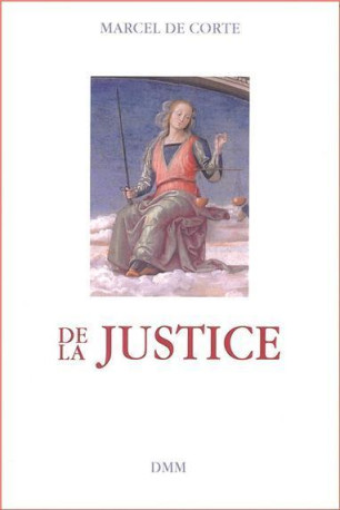 De la justice -  Marcel De Corte - MARTIN MORIN