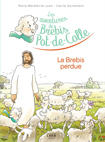 Les aventures de Brebis-Pot-de-Colle - 1 - La Brebis perdue - CÉCILE GUINEMENT - CRER BAYARD