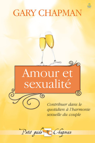 Amour et sexualité - Gary Chapman - FAREL