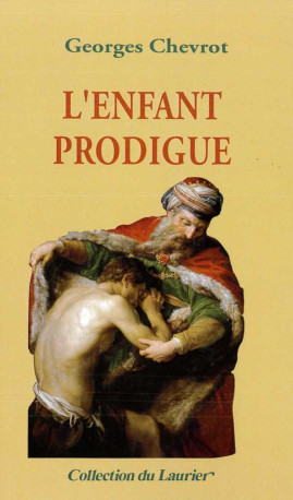 L'enfant prodigue - Georges CHEVROT - LAURIER