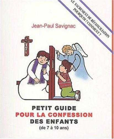 Petit guide pour la confession des enfants (de 7 à 10 ans) - XXX - LAURIER