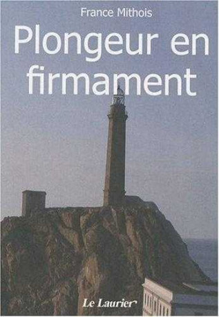 Plongeur en firmament - France MITHOIS - LAURIER