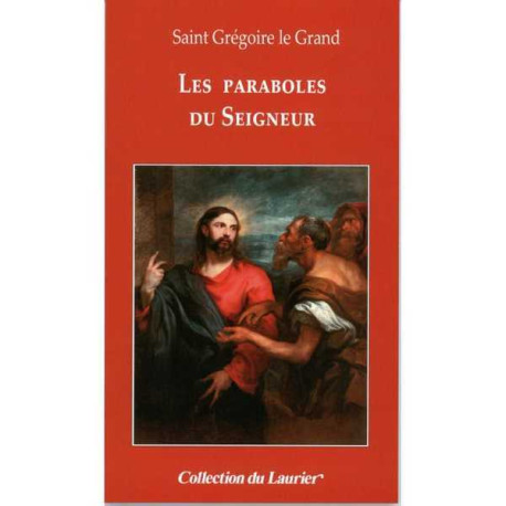 Les Paraboles du Seigneur - Grégoire Le Grand - LAURIER