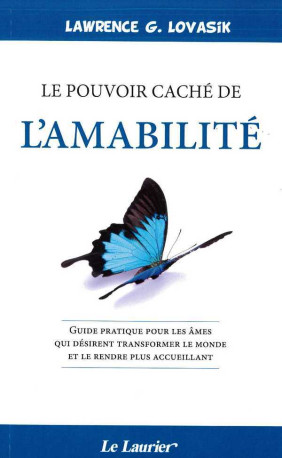 Le pouvoir caché de l'amabilité - Lawrenze LOVASIK - LAURIER