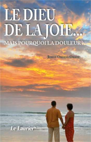 Le Dieu de la joie - Jorge ORDEIG - LAURIER