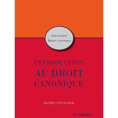 Introduction au droit canonique - Daniel CENALMOR - LAURIER