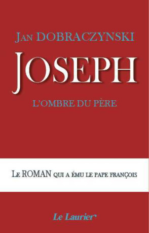 Joseph, l'ombre du Père - Jan DOBRACYNSKI - LAURIER