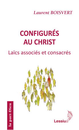 Configurés au Christ - Laurent Boisvert - LESSIUS