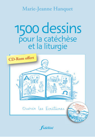 1500 dessins pour la catéchèse et la liturgie - Marie-Jeanne Hanquet - FIDELITE