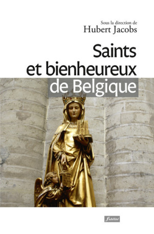 Saints et bienheureux de Belgique - Hubert Jacobs - FIDELITE