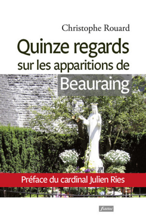 Quinze regards sur les apparitions de Beauraing - Christophe Brouard - FIDELITE