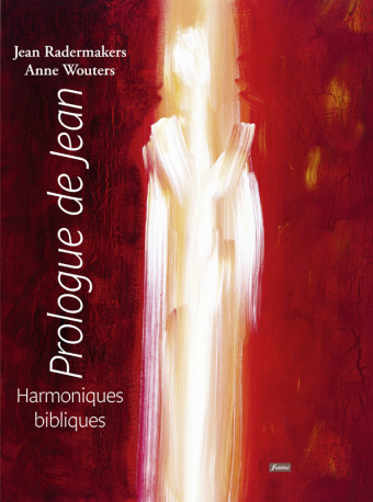 Prologue de Jean - Harmoniques bibliques - Jean Radermakers - FIDELITE