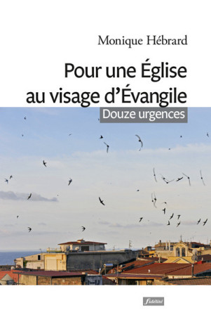 Pour une Eglise au visage d'Evangile - Monique Hebrard - FIDELITE