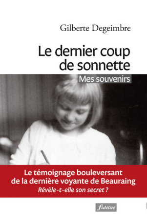 Le dernier coup de sonnette - Mes souvenirs - Gilberte Degeimbre - FIDELITE