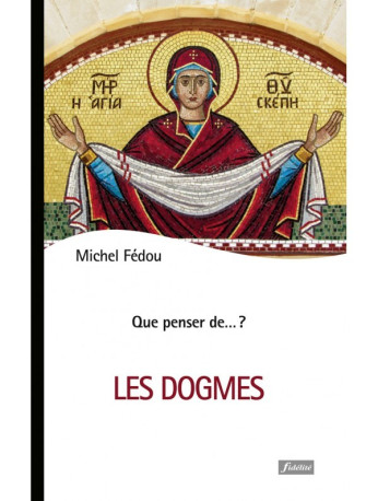 Les dogmes - Michel Fedou - FIDELITE