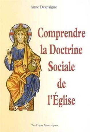 Comprendre la Doctrine Sociale de l'Eglise - XXX - TRA MONASTIQUES