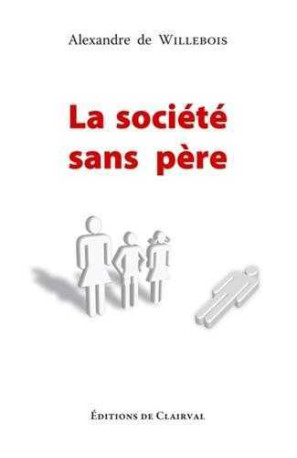 La société sans père -  De Willebois - TRA MONASTIQUES