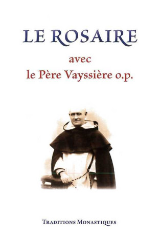 Le Rosaire avec le Père Vayssière o.p. - Marie NOYALE - TRA MONASTIQUES